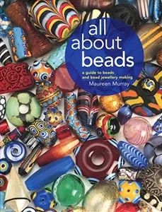 USED-All About Beads: A Guide to Beads and Bead Jewellery Making by Maureen Murray (Hardcover)