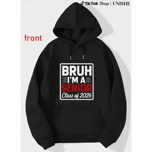 Bruh I’m A Senior 2026 Graduation Hoodie – Bold Graphic Shirt for High School Seniors