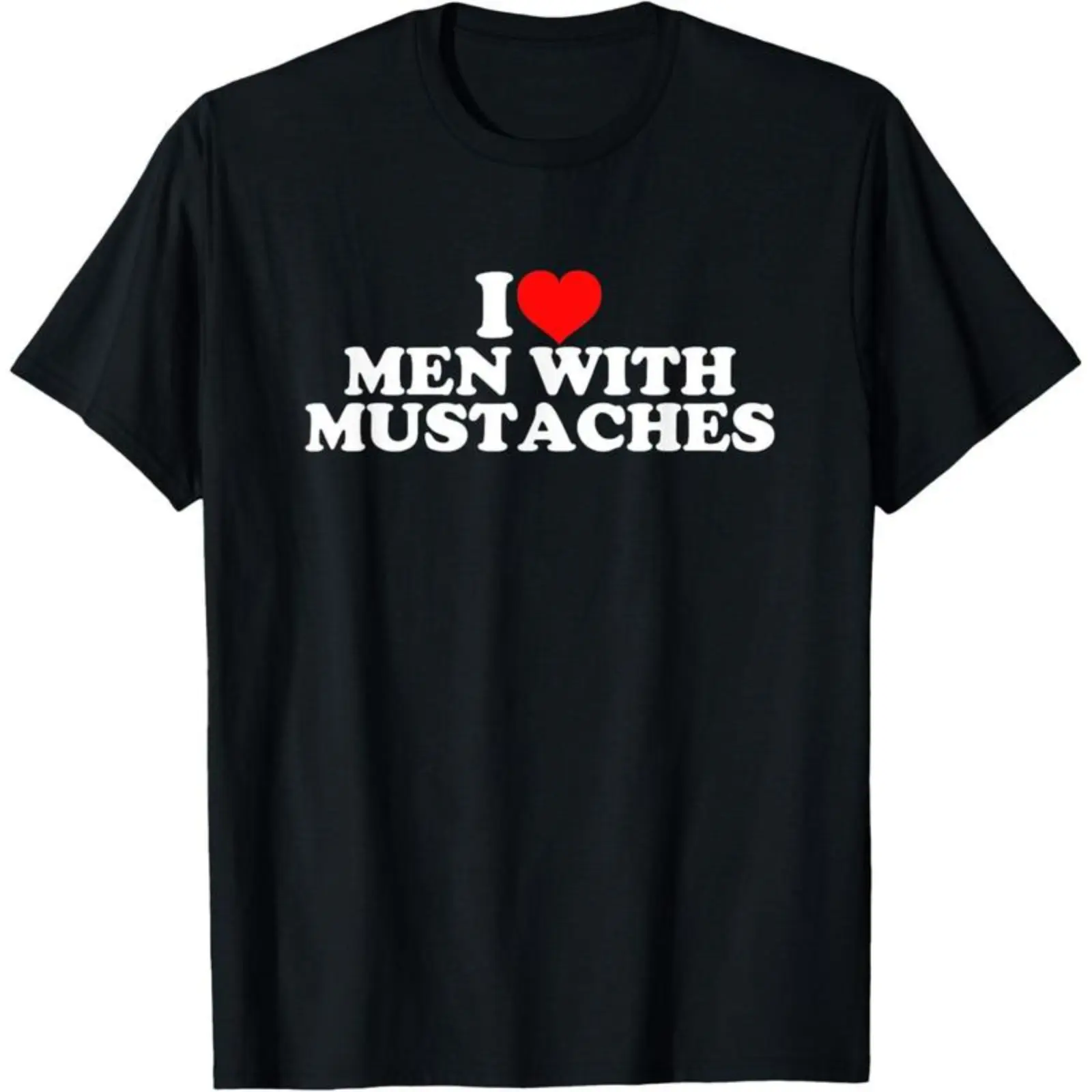 I Love Men With Mustaches T-Shirt,Made in USA Tee Soft