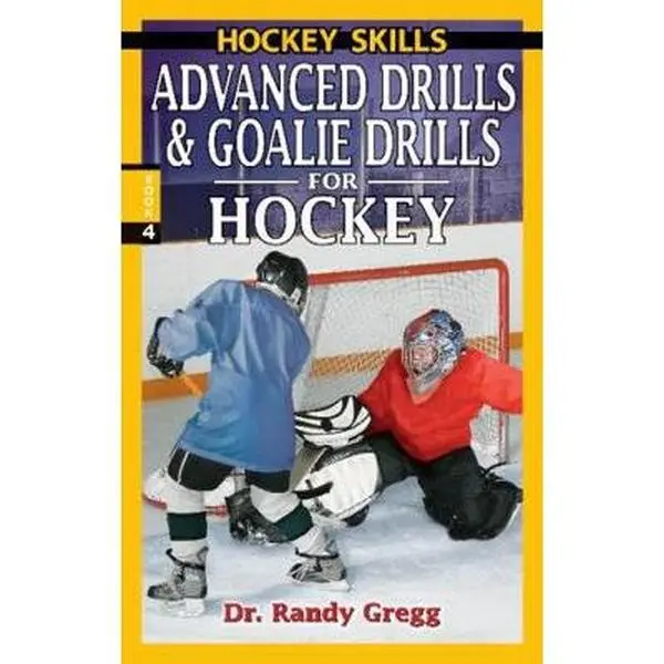 USED-Advanced Drills & Goalie Drills for Hockey by Gregg, Randy (Paperback)