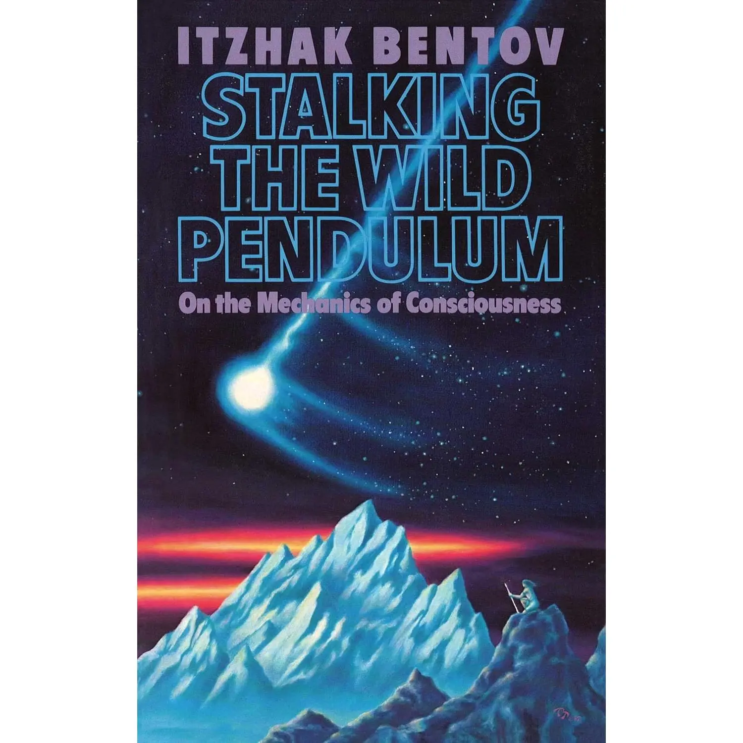 Stalking the Wild Pendulum: On the Mechanics of Consciousness