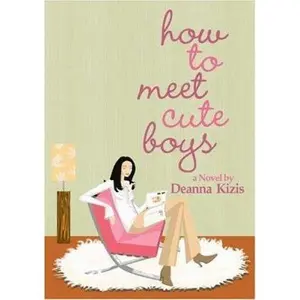 USED-How to Meet Cute Boys by Deanna Kizis (Hardcover)