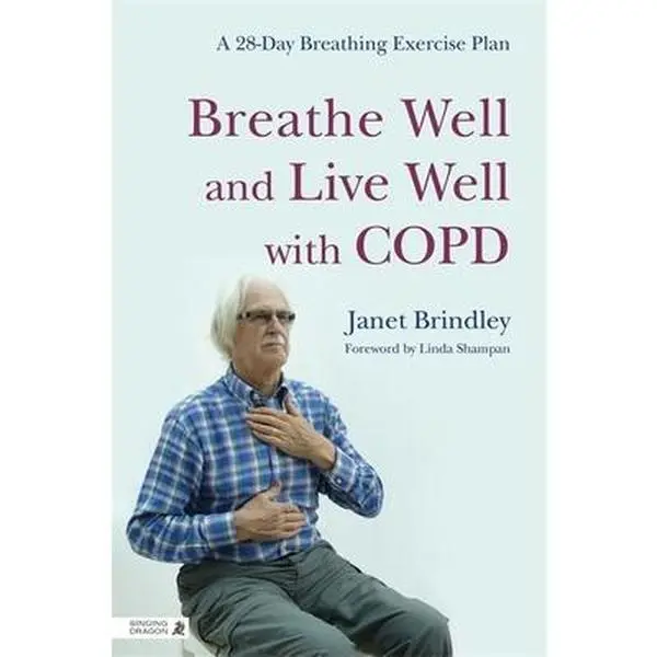 USED-Breathe Well and Live Well with Copd: A 28-Day Breathing Exercise Plan by Brindley, Janet (Paperback)