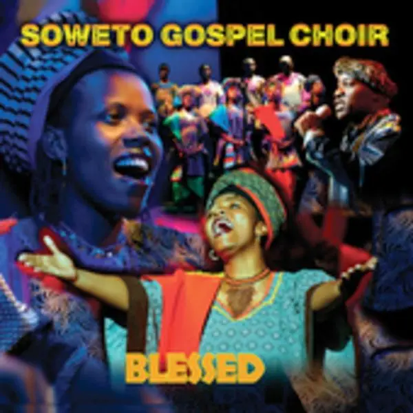 The Soweto Gospel Choir - Blessed  [COMPACT DISC - CD]
