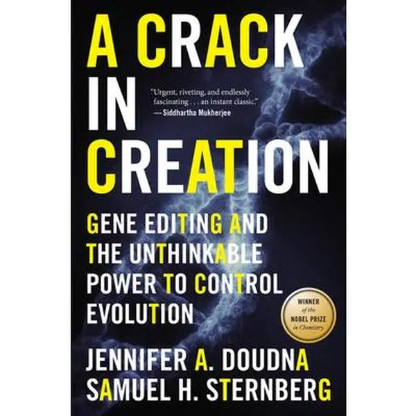 A Crack in Creation: Gene Editing and the Unthinkable Power to Control Evolution -- Jennifer A. Doudna, Paperback