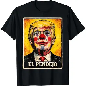 Trump El Pendejo Funny Political Clown Satire T-Shirt,Unisex