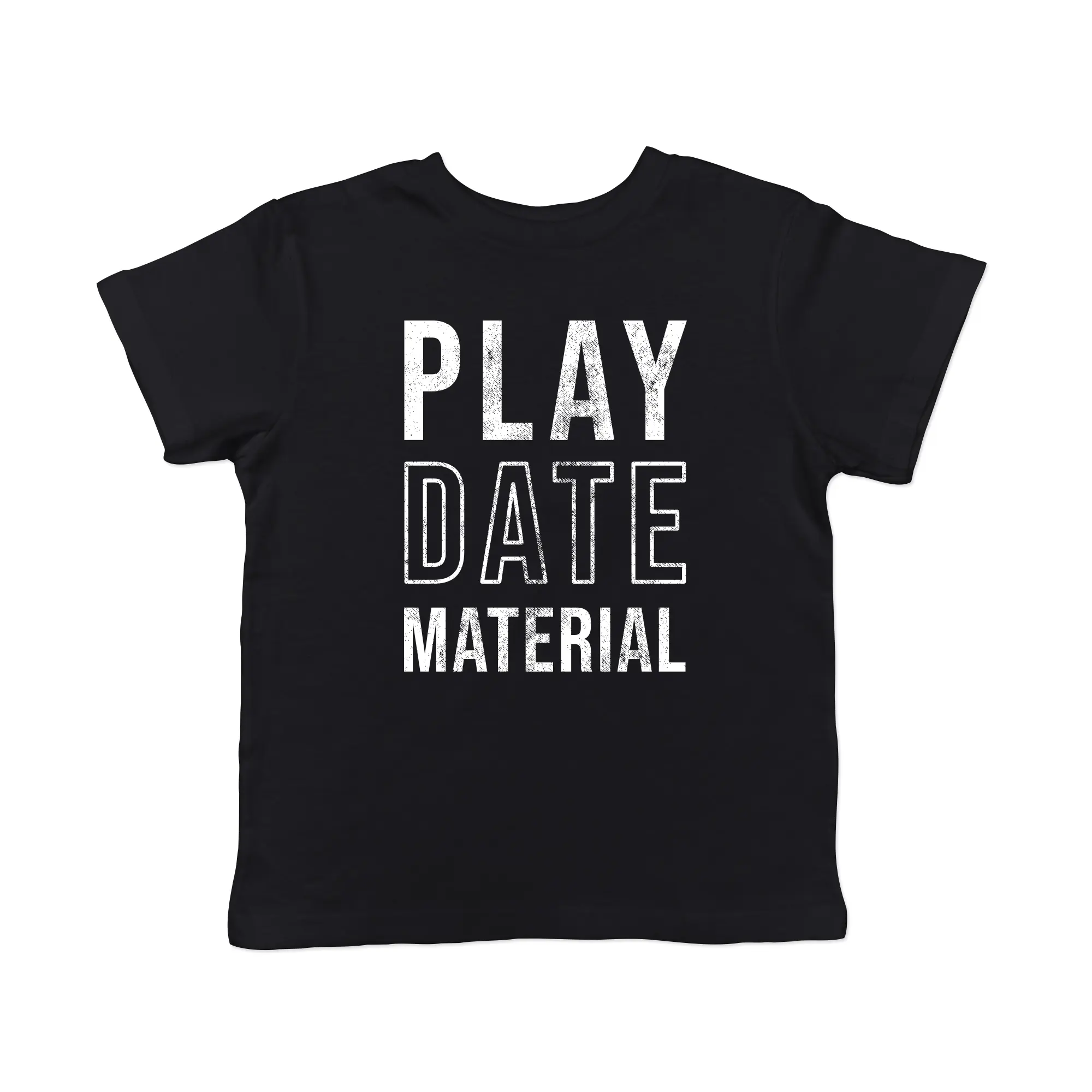 Toddler Play Date Material T Shirt Funny Children Playing Joke Tee for Kids Funny Toddler Shirts Funny Sarcastic Apparel Childrens Graphic Tees Black -