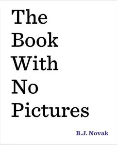 The Book with No Pictures -- B. J. Novak - Hardcover