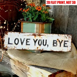 "Love You, Bye" Decorative Sign, 1 Count Iron Decorative Sign, 16 x 4-Inch Modern Love Theme Wall Art, Multi-Functional Home Decoration Suitable for Entrance, Corridor, Room, Wedding Arrangement, Creative Road Sign, Vintage Garage Signs, Signage