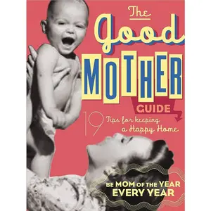 The Good Mother Guide Book