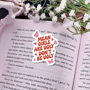 Mean Girls Are Ugly, Don't Be Ugly Laminated Sticker