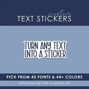 Custom Text Stickers: Personalized Text, Font and Color