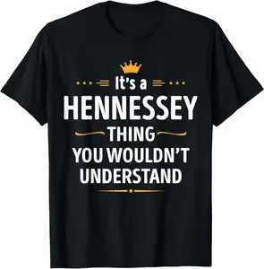 100% Cotton Its a HENNESSEY Thing You Wouldn't Understand T-Shirt