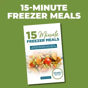 Cookbook: 15-Minute Freezer Meals by Erin Chase