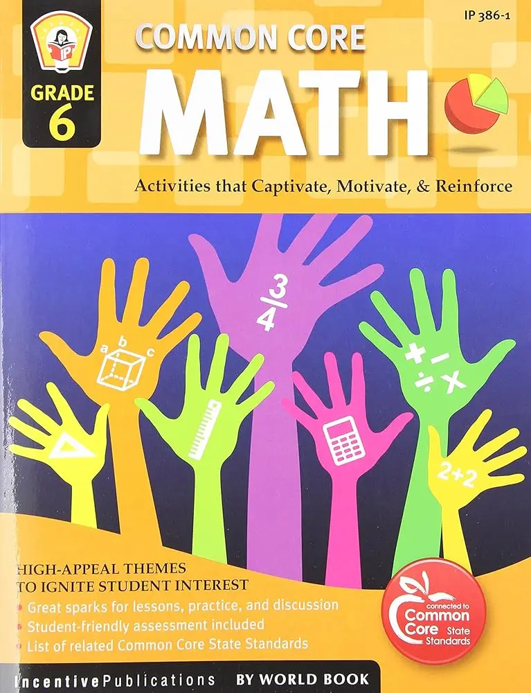 Common Core Grade 6 Math Learning Workbook - Captivating, Motivating, Reinforcing Activities; Education-Focused Math Learning Materials