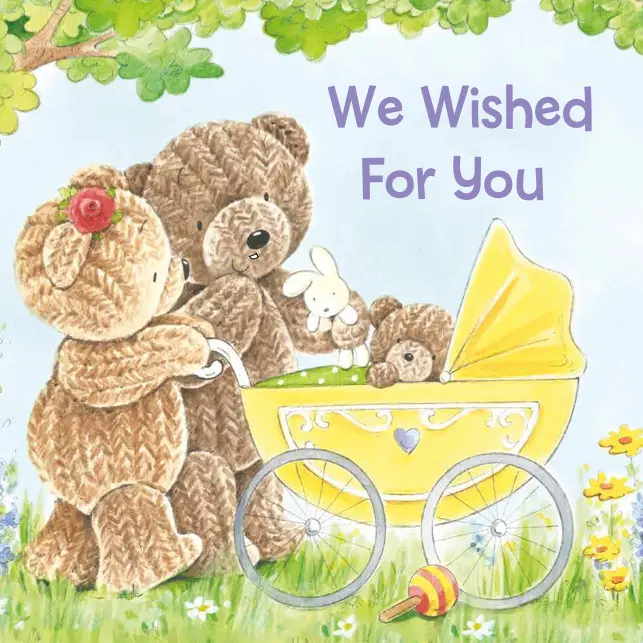 We Wished for You Children's Picture Book - Bedtime Story Book with Engaging Narratives, Beautiful Illustrations, Cuddle Time Essential, Perfect for Family Bedtime Reading to Create Special Memories