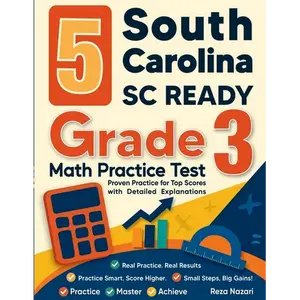 5 South Carolina SC READY Grade 3 Math Practice Tests: Proven Practice for Top Scores with Detailed Explanations - Paperback