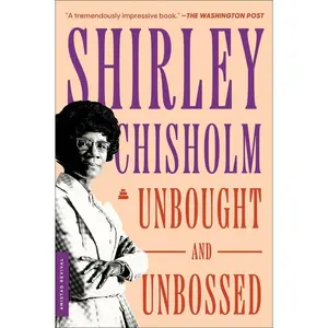 Unbought and Unbossed by Shirley Chisholm [Paperback Book]