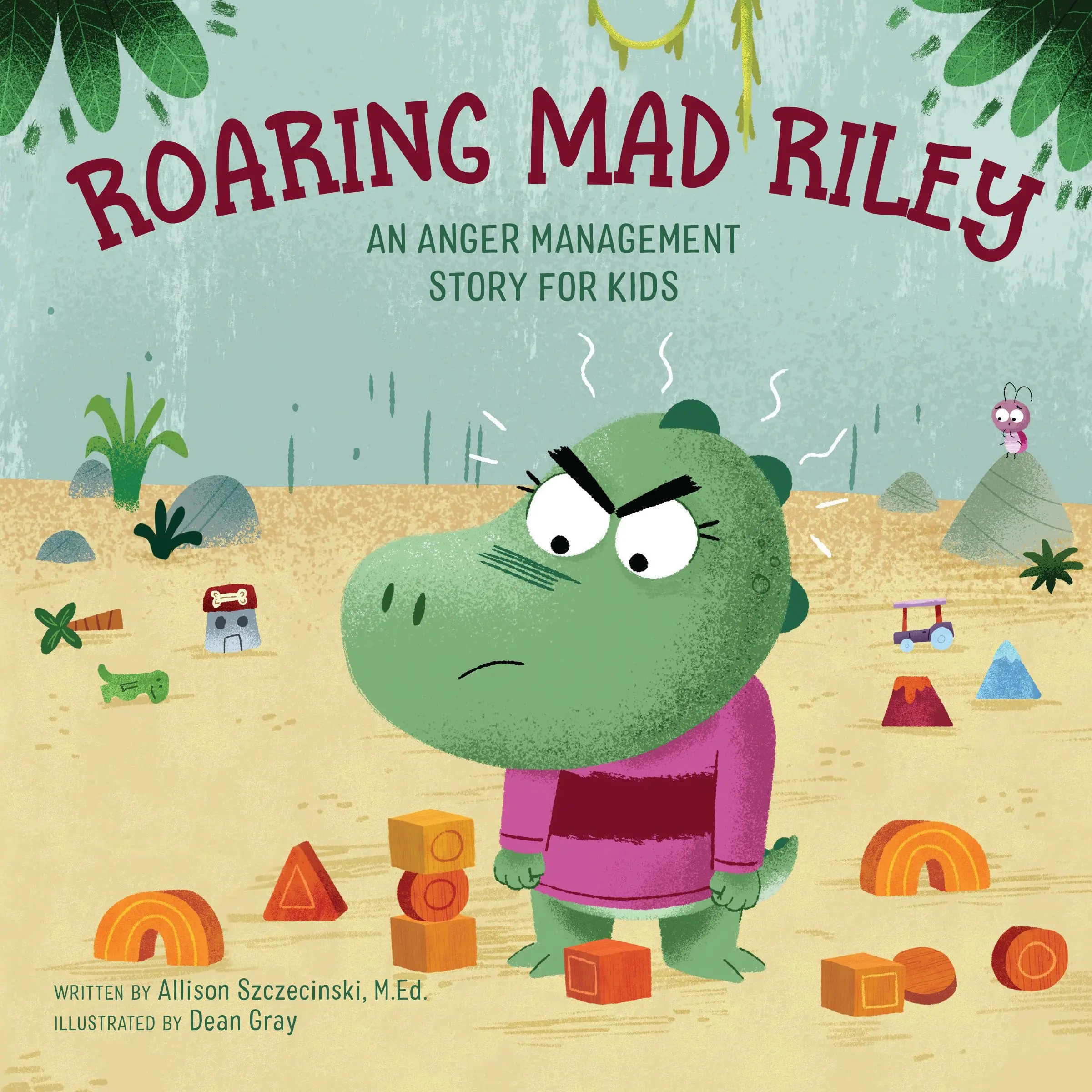 Roaring Mad Riley: An Anger Management Story for Kids -- Allison Szczecinski - Paperback