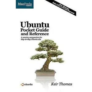 USED-Ubuntu Pocket Guide And Reference: A Concise Companion For Day-To-Day Ubuntu Use by Thomas, Keir (Paperback)