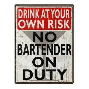 Vintage Metal Tin Sign - 8x12 in Funny "No Bartender On Duty" Bar Decor, Pre-Drilled Holes, Ideal Gift for Home Bar Enthusiasts
