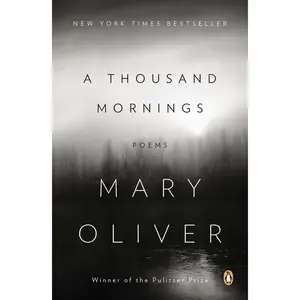 A Thousand Mornings: Poems -- Mary Oliver - Paperback