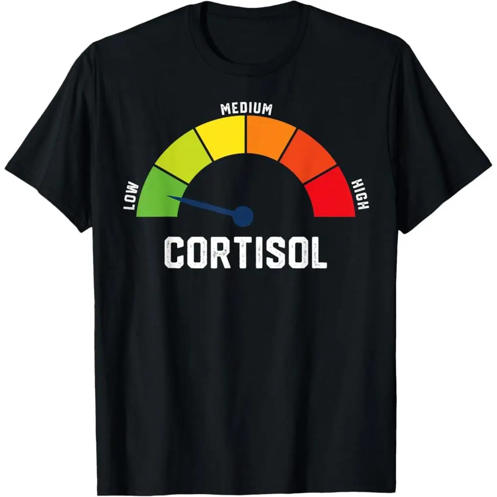 Low Cortisol Levels Meme T-Shirt Funny Tee