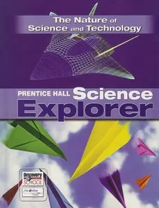 USED-The Nature of Science and Technology: Prentice Hall Science Explorer by Andrew C. Kemp (Unknown)