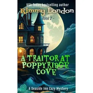 USED-A Traitor at Poppyridge Cove: Seaside Inn Mystery (Poppyridge Cove Cozy Mysteries) by Rimmy London (Paperback)