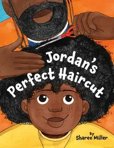 Jordan's Perfect Haircut -- Sharee Miller - Hardcover