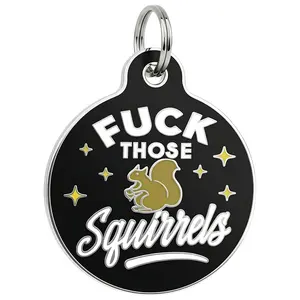 F*ck Those Squirrels - Pet ID Tag - Personalized Engraved Dog Tag