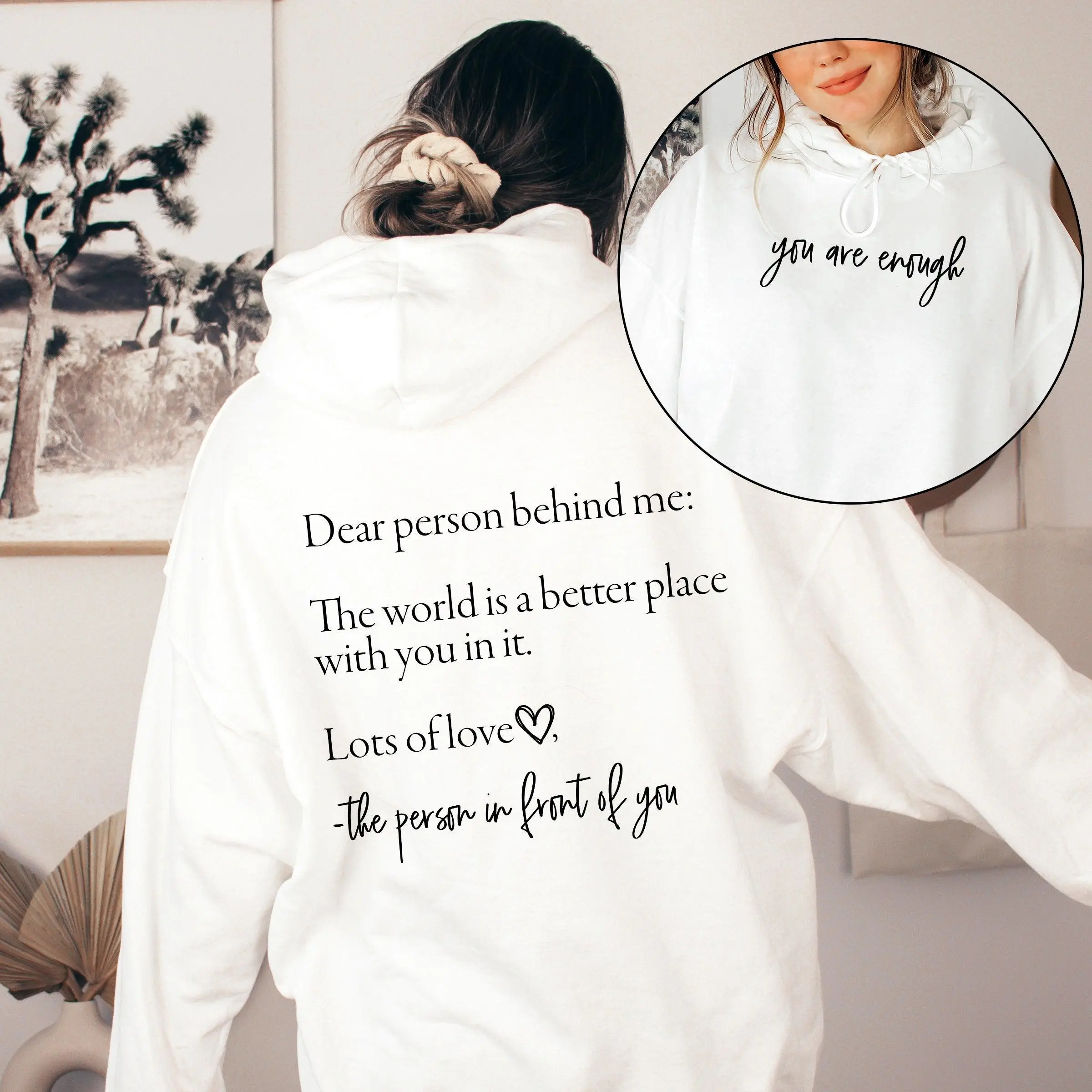 Dear Person Behind Me You Are Enough Positivity Kindness Mental Health Graphic Hoodie on trend aesthetic put together go to fall fashion viral style all day comfort outerwear refined effortless