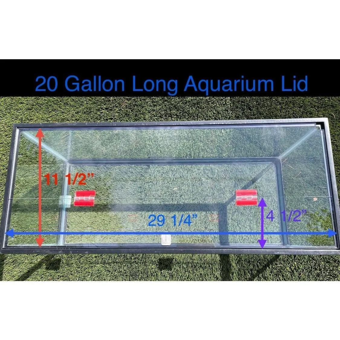 Aquarium Lid 20 gallon Long Clear 29 3/16” x 11 1/2” Also fits 29 gallon aquariums