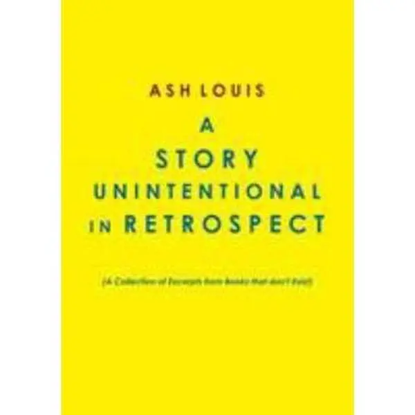 USED-A Story Unintentional in Retrospect by Ash Louis (Paperback)