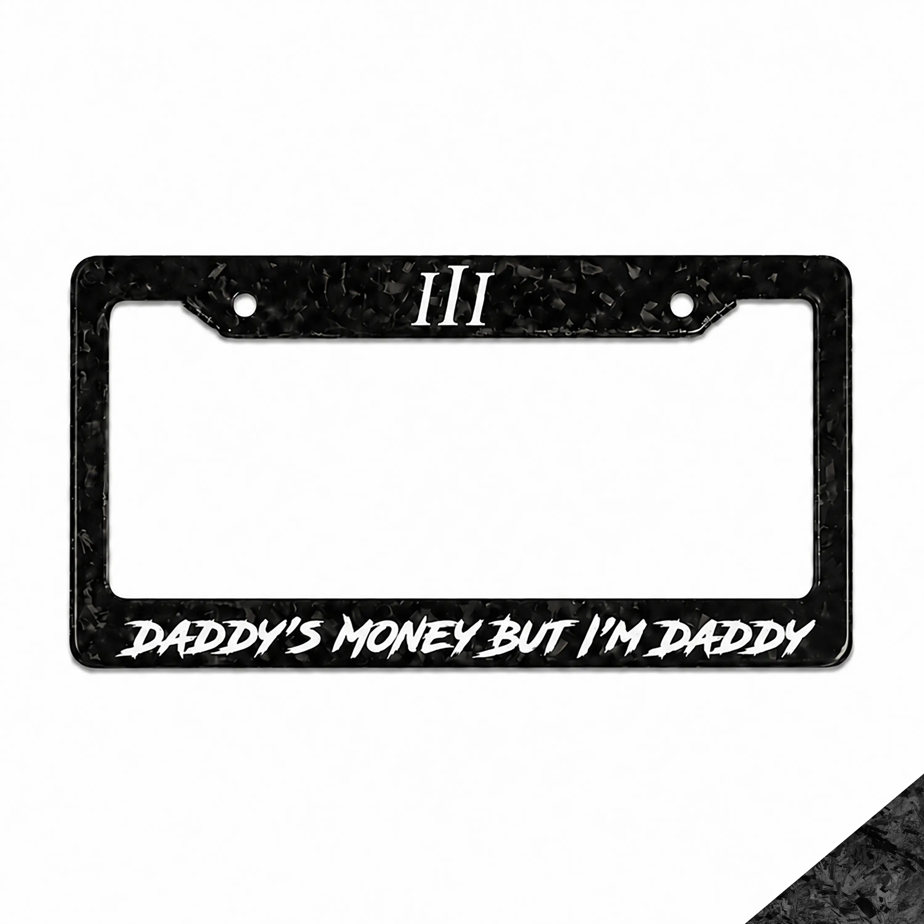 FORGED CARBON FIBER "DADDY'S MONEY" LICENSE PLATE FRAME