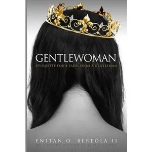 USED-Gentlewoman: Etiquette for a Lady, from a Gentleman by Harper, Hill (Paperback)