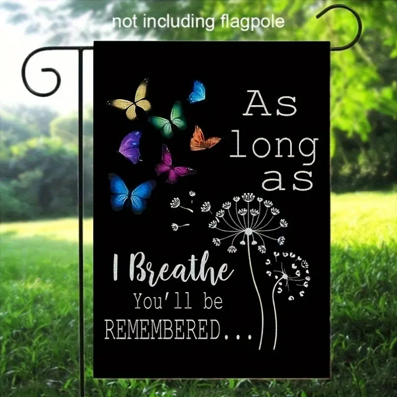 A garden flag for remembrance, featuring the words 'As long as I breathe, you will be remembered'. This reversible flag measures 12x18 inches and is suitable for outdoor use, perfect for decorating cemeteries and gardens (flag only).