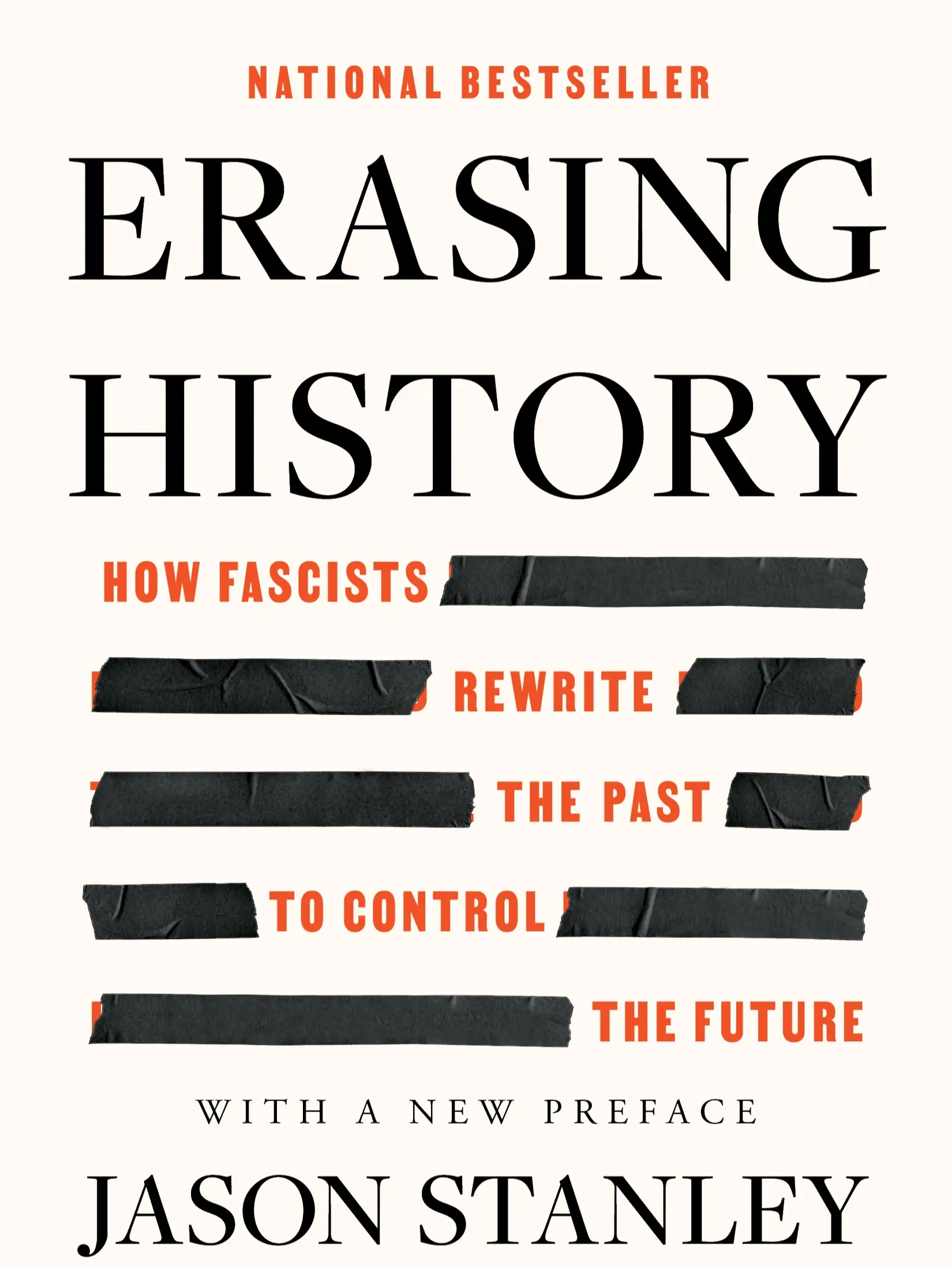 ERASING HISTORY: HOW FASCISTS REWRITE THE PAST TO CONTROL THE FUTURE [Trade Paper]