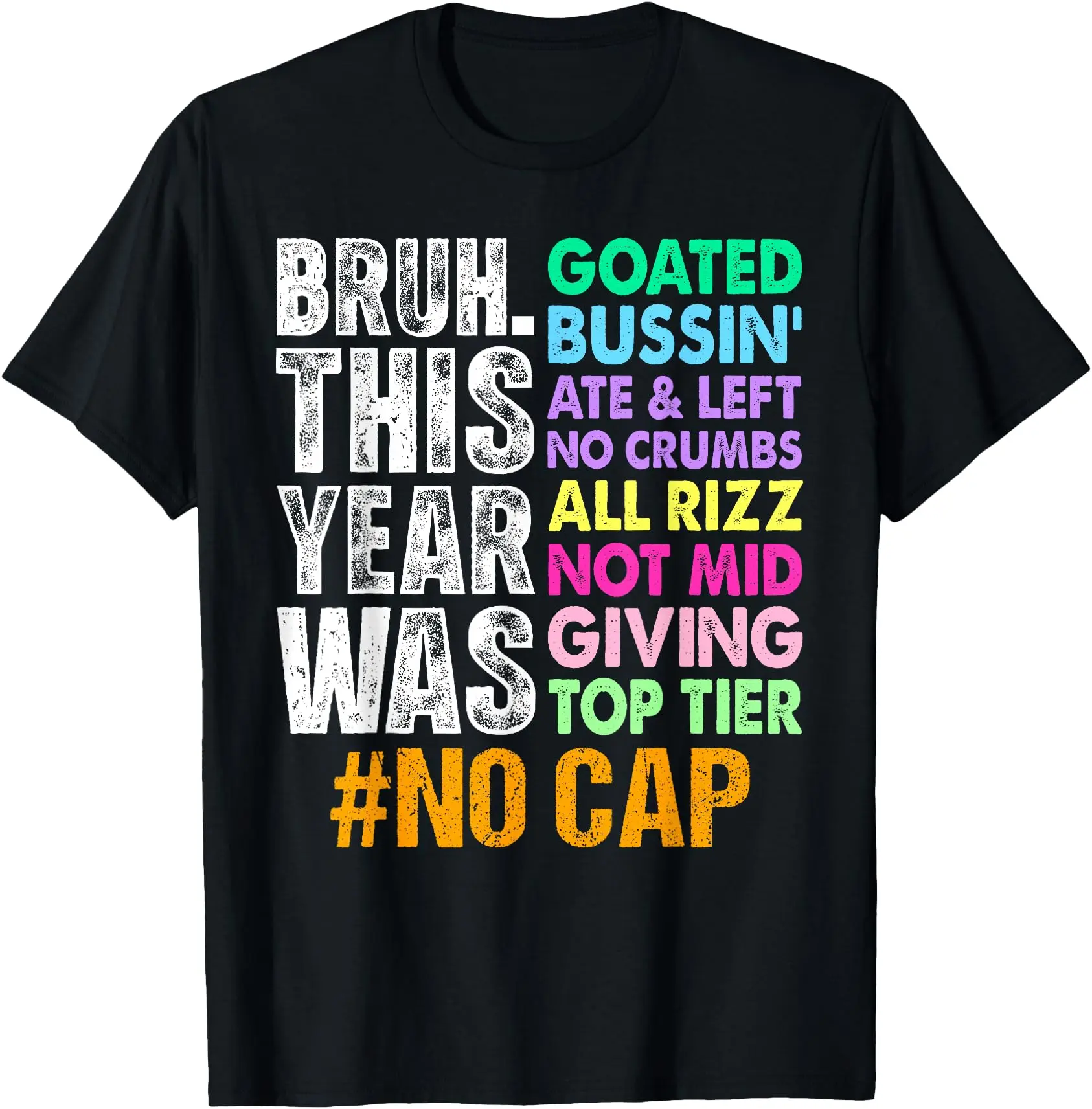 Bruh This Year Was Goated No Cap Funny Last Day of School T-Shirt