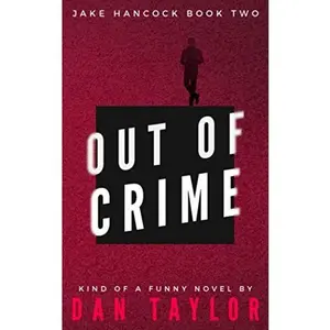 USED-Out of Crime (Jake Hancock Private Investigator Mystery series) by Dan Taylor (Paperback)