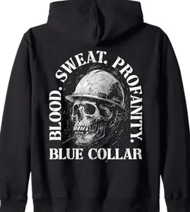 Blood Sweat Profanity Construction Worker Skull Blue Collar Hoodie (On Back)