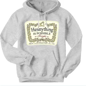Hennything is Possible Hoodie - Classic Unisex Fabric Tshirt, Hoodie and Sweatshirt
