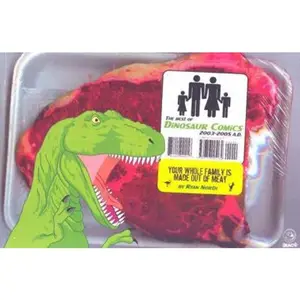 USED Book - The best of Dinosaur Comics, 2003-2005 A.D.: You're Whole Family Is Made Out of Meat by Ryan North (Paperback) - english