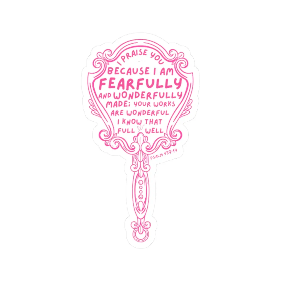 Fearfully and Wonderfully Made mirror hand-lettered sticker | Kiss-Cut Sticker, Psalm 139:14 scripture
