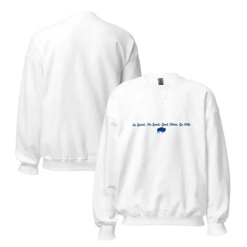 [Sale off up to 50%] Be Good, Do Good, GO Bills Sweatshirt