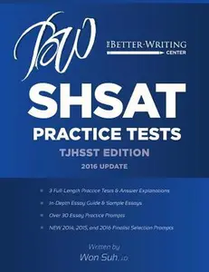 USED-SHSAT Practice Tests: TJHSST Edition: 2016 Update by Won Pyo Suh (Paperback)
