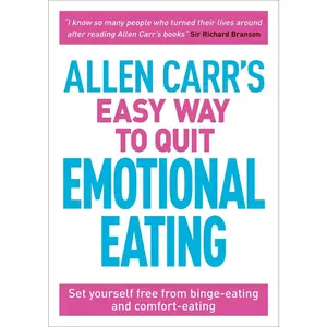 USED Book - Allen Carr's Easy Way to Quit Emotional Eating: Set Yourself Free from Binge-Eating and Comfort-Eating by Carr, Allen (Paperback) - english