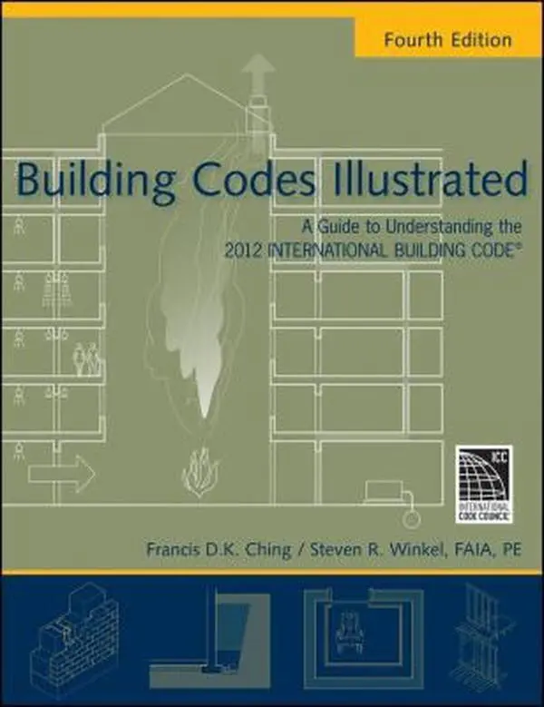 USED Book - Building Codes Illustrated: A Guide to Understanding the 2012 International Building Code by Francis D. K. Ching (Paperback) - english
