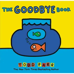 The Goodbye Book by Todd Parr [Hardcover Book]