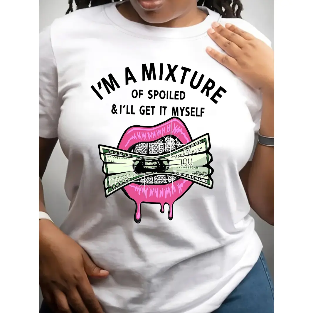 Womens Cotton Short Sleeve Graphic Tee Funny Sassy Quote Shirt Im A Mixture Of Spoiled And Ill Get It Myself Money Lips Print Casual Summer Streetwear Top